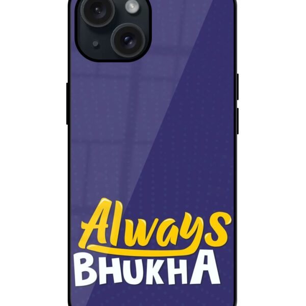 Buy Always Bhukha Humorous Glossy Metal TPU Case at Rs. 249 Only - Zapvi
