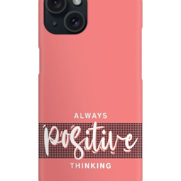 Buy Always Positive Thinking Snap Case at Rs. 99 Only - Zapvi