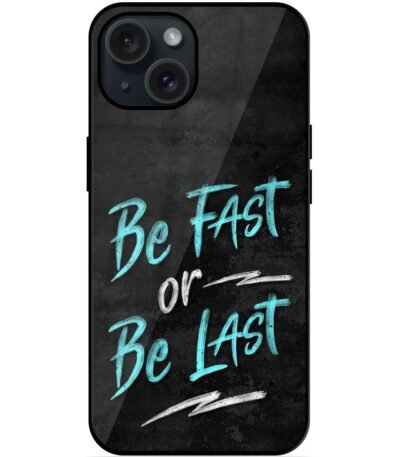 Buy Be Fast Or Be Last Glossy Metal TPU Case at Rs. 249 Only - Zapvi