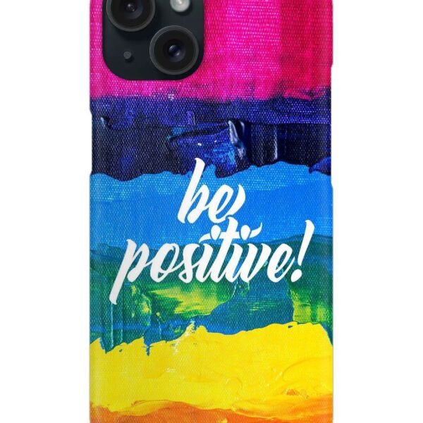 Buy Be Positive Colorful Snap Case at Rs. 99 Only - Zapvi