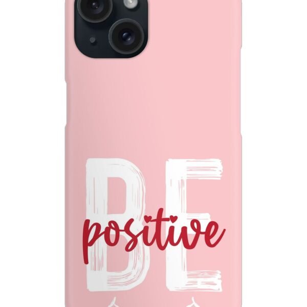 Buy Be Positive Slogan Snap Case at Rs. 99 Only - Zapvi