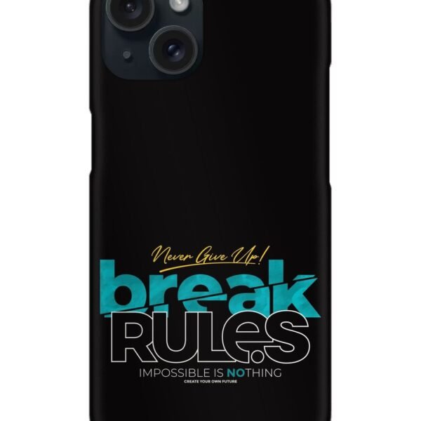 Buy Break Rules Never Snap Case at Rs. 99 Only - Zapvi